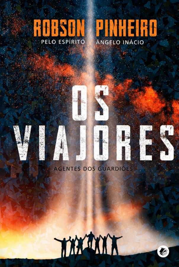 Os Viajores  por Robson Pinheiro (autor) e Ângelo Inácio (Espírito). 