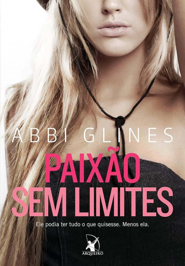 Livro Paixão sem Limites  por Abbi Glines. 