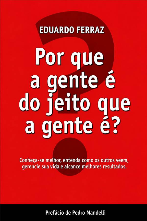Por que a Gente É do Jeito que a Gente É?