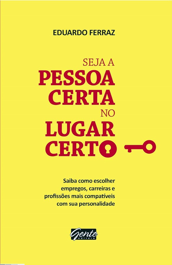 Seja a Pessoa Certa no Lugar Certo