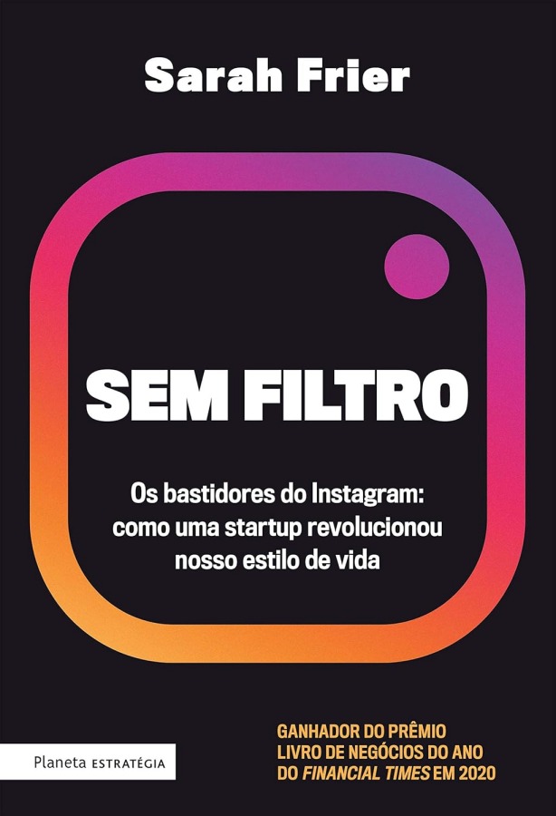 Sem Filtro  por Sarah Frier. 