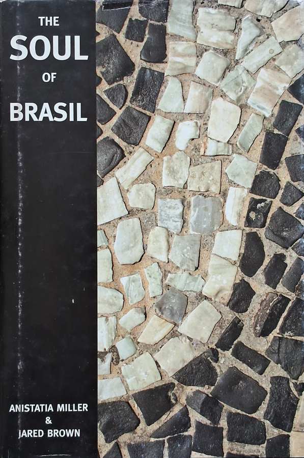 The Soul of Brazil (Anistatia Miller; Jared Brown)