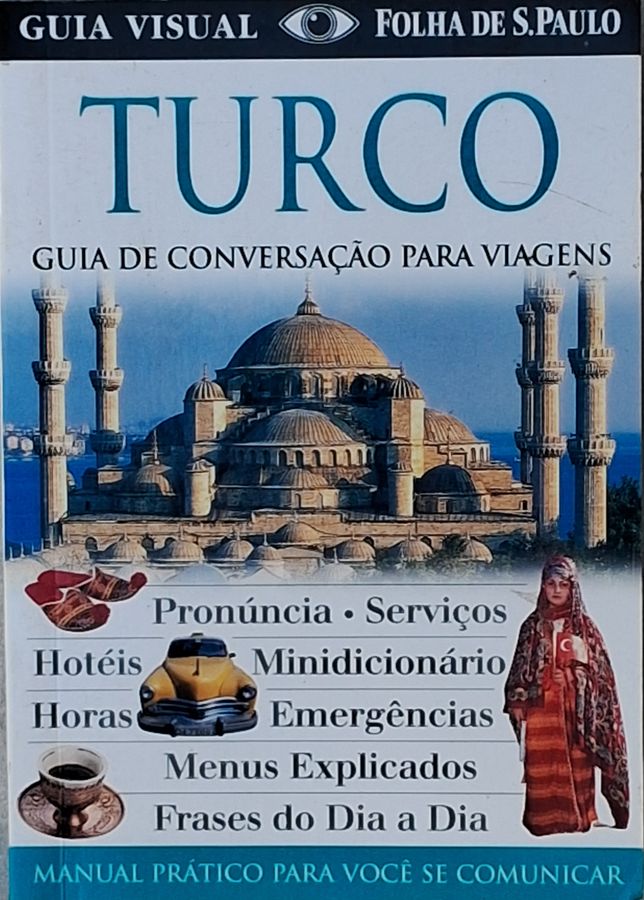 Turco: Guia de Conversação para Viagens,  edição do Guia Visual Folha de São Paulo, Publifolha. 