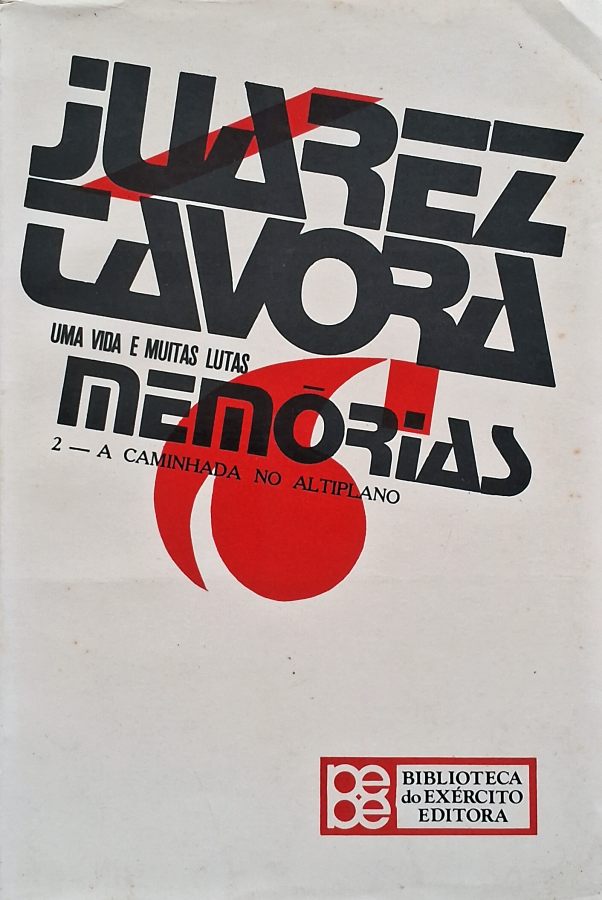 A Caminhada no Antiplano por Juarez Távora. 2º volume de Uma Vida e Muitas Lutas. 