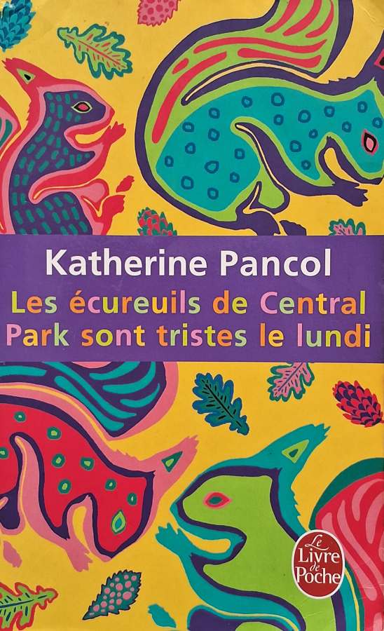 Livro Les Écureuils de Central Park sont tristes le lundi, de Katherine Pancol.