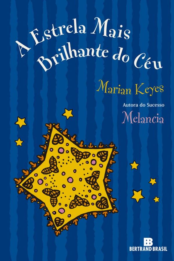 Livro A Estrela Mais Brilhante do Céu, de Marian Keyes. Romance envolvente sobre amor, relacionamentos, segredos e recomeços.