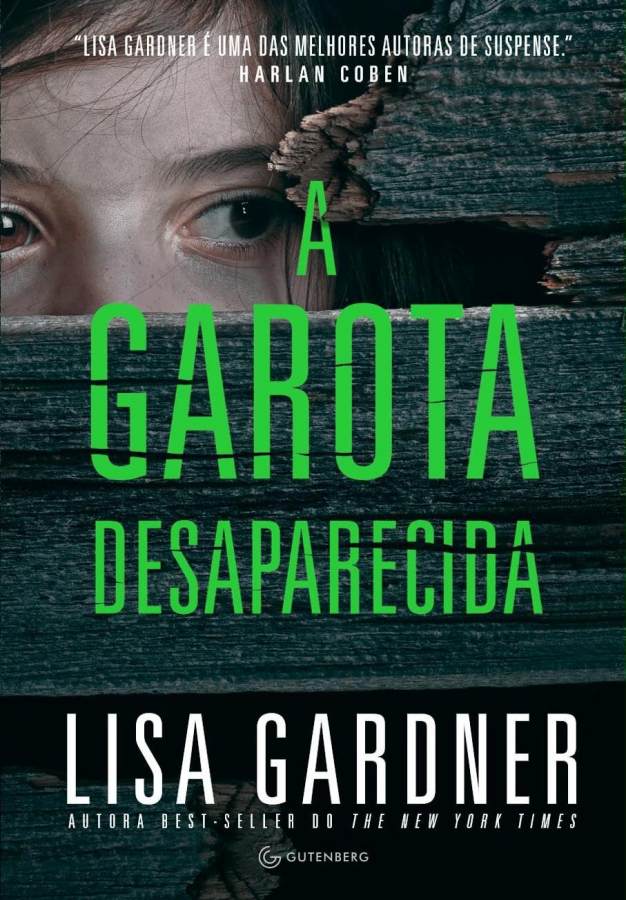 Livro A Garota Desaparecida, de Lisa Gardner. Um Thriller psicológico com Flora Dane e a detetive D. D. Warren.