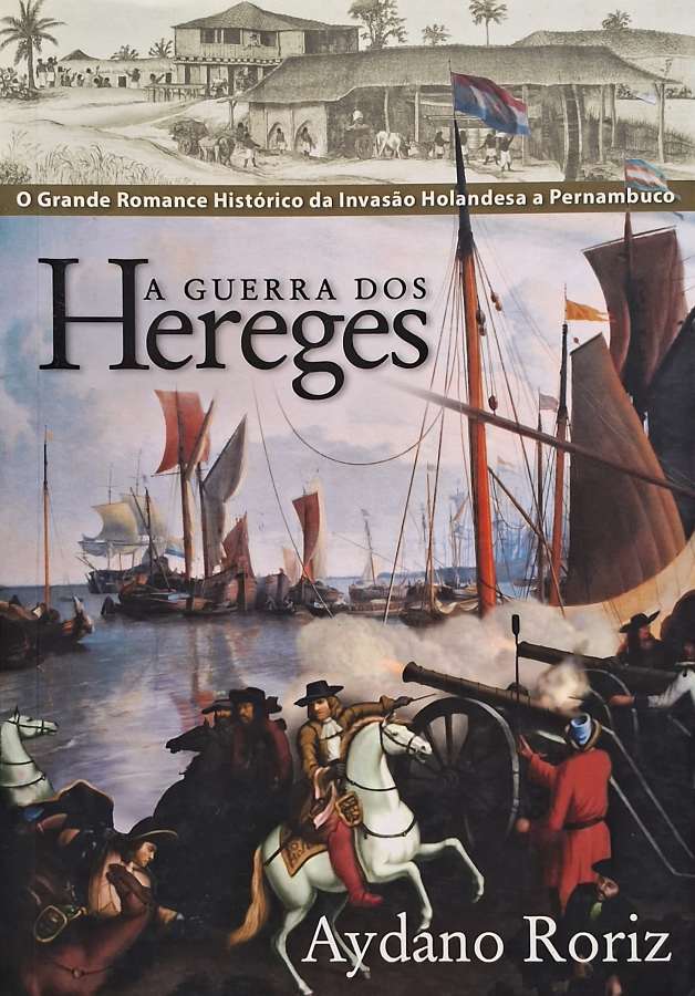 Livro A Guerra dos Hereges, de Aydano Roriz.