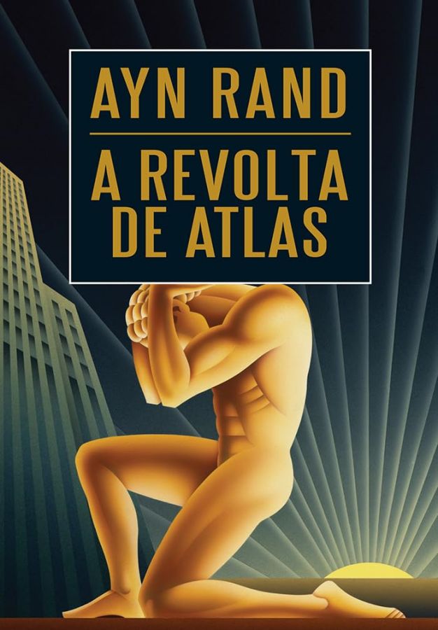 A Revolta de Atlas (Volume único)  por Ayn Rand. 