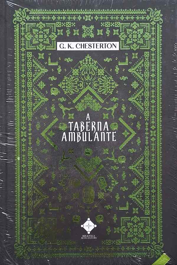 A Taberna Ambulante (Biblioteca Alta Cultura)  por  G. K. Chesterton. Livro novo.