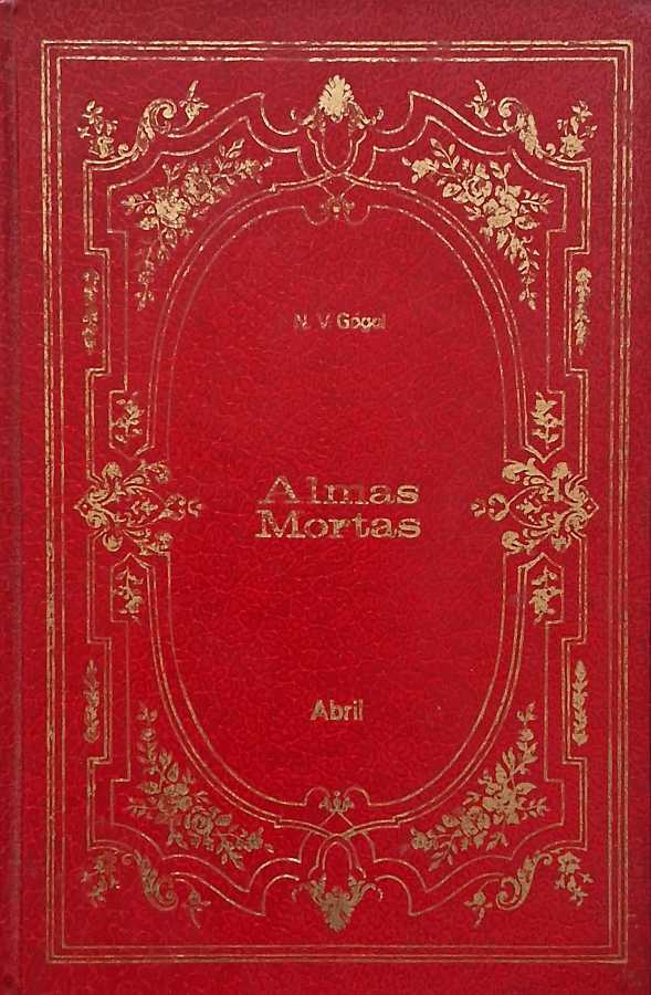 Livro Almas Mortas, de Nikolai Gógol, edição da coleção Os Imortais da Literatura Universal.