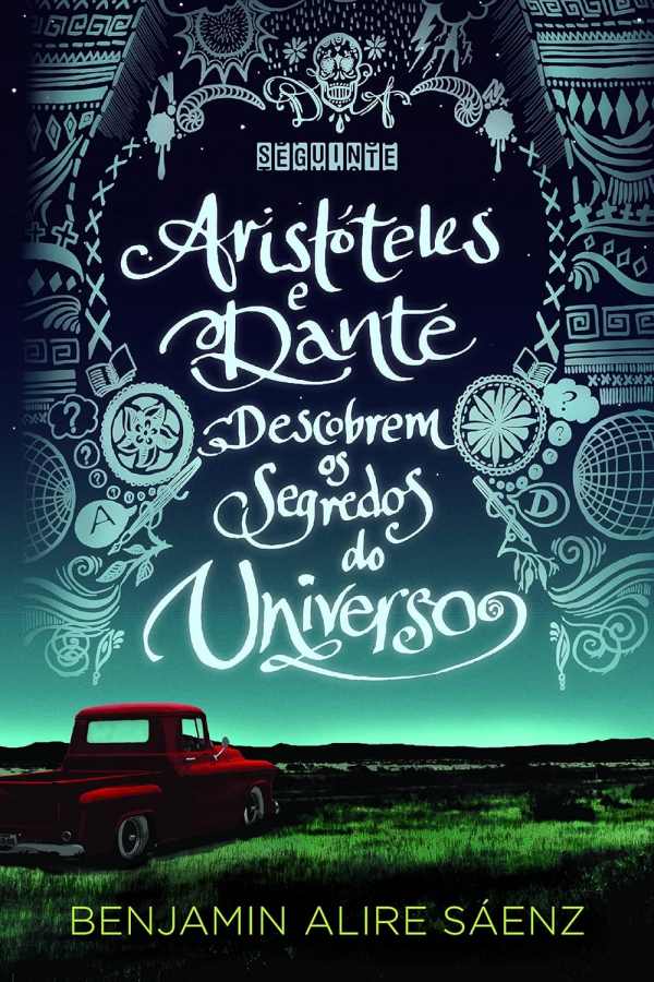 Livro Aristóteles e Dante Mergulham nas Águas do Mundo   por Benjamin Alire Sáenz. 