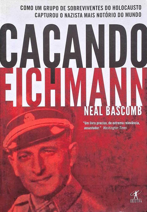 Livro Caçando Eichmann, de Neal Bascomb.
