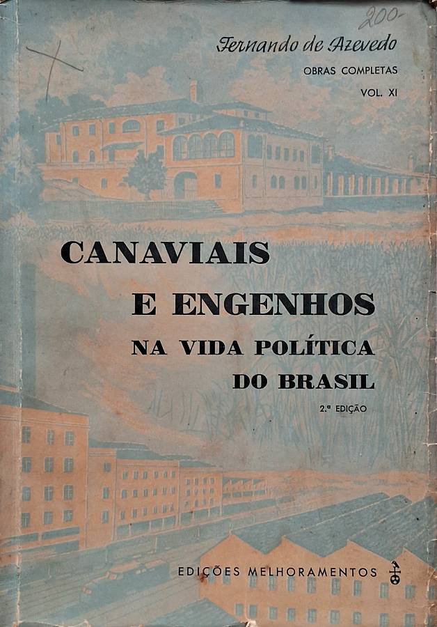 Livro Canaviais e Engenhos na Vida Política do Brasil, de Fernando de Azevedo. Ensaio sobre a civilização do açúcar e a formação política brasileira.