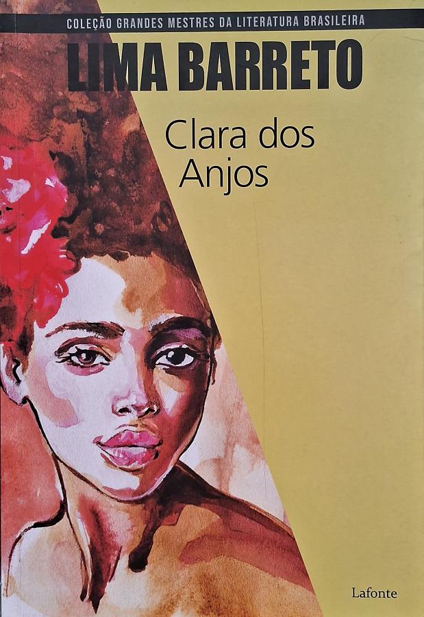 Livro Clara dos Anjos por Lima Barreto, apresentada em edição Lafonte. 