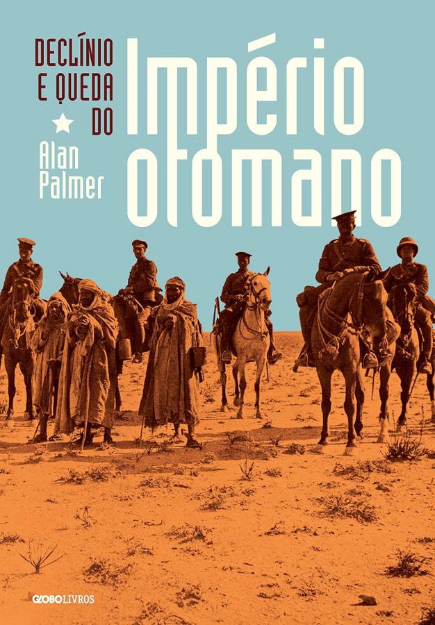Livro Declínio e Queda do Império Otomano,  de Alan Palmer. 