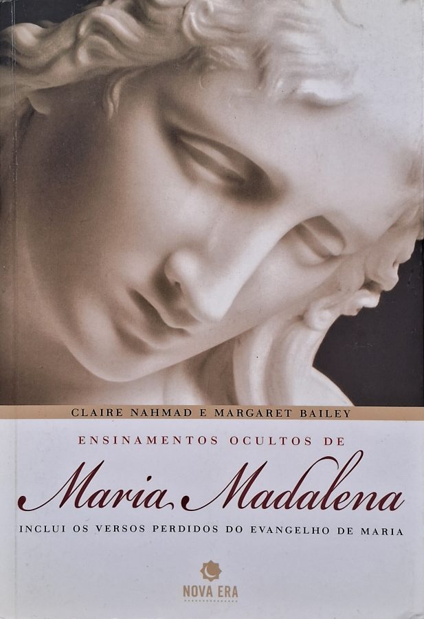 Livro Ensinamentos Ocultos de Maria Madalena, de Claire Nahmad e Margaret Bailey. Livro usado sobre espiritualidade, cristianismo e textos apócrifos.