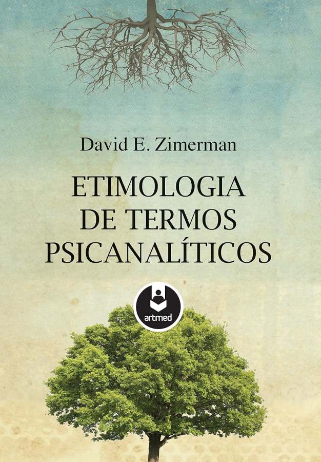 Livro Etimologia de Termos Psicanalíticos, de David E. Zimerman, obra sobre linguagem, origem das palavras, conceitos e teoria psicanalítica.