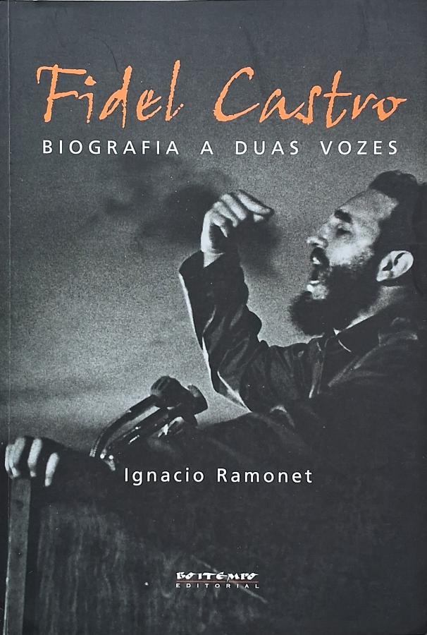 Livro Fidel Castro: Biografia a Duas Vozes, de Ignacio Ramonet, obra sobre a vida do líder cubano, a Revolução Cubana, Che Guevara e a Guerra Fria.