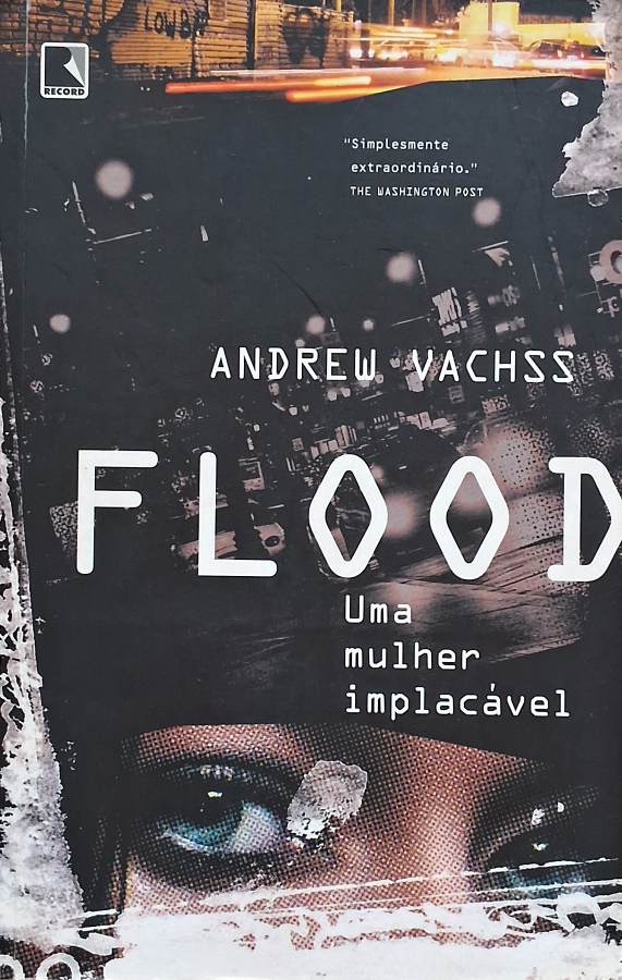 Livro Flood: Uma Mulher Implacável, de Andrew Vachss, um intenso romance policial noir com Burke, investigação, vingança e suspense em Nova York.