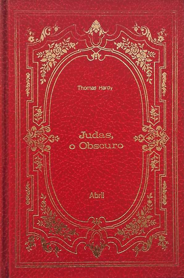 Livro Judas, o Obscuro, de Thomas Hardy, da coleção Os Imortais da Literatura Universal. Um clássico inglês sobre amor, ambição e crítica social.