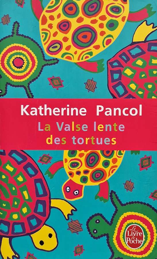 Livro a Valse lente des tortues, de Katherine Pancol.