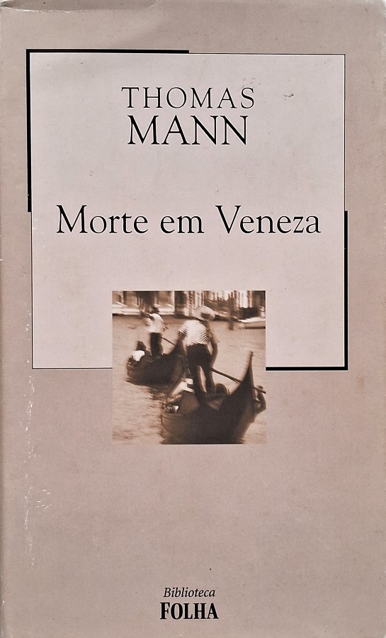 Morte em Veneza (Biblioteca Folha)  por Thomas Mann (autor). 