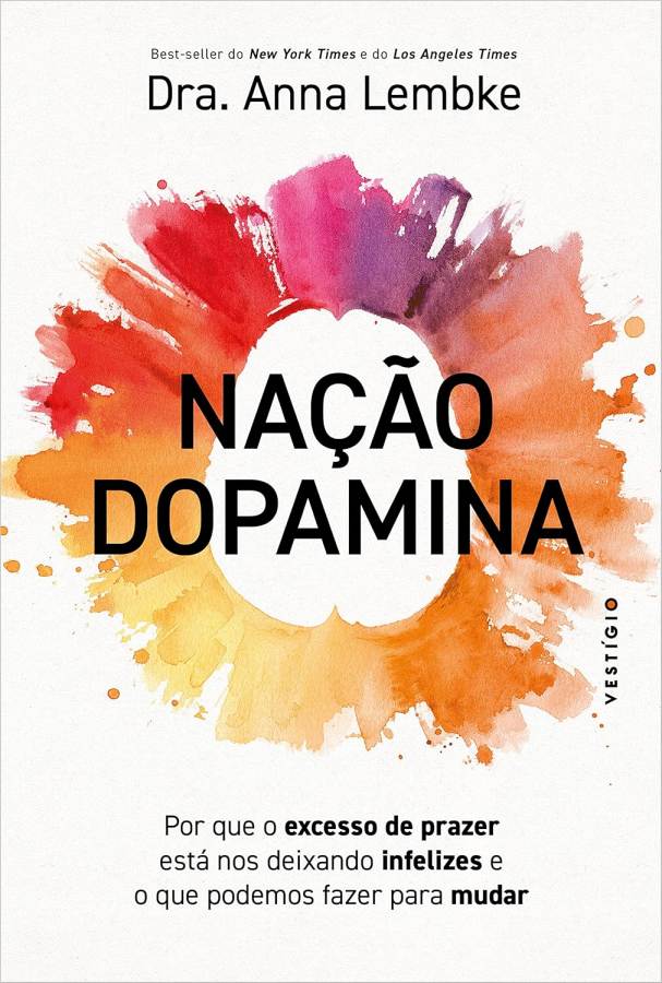 Livro Nação Dopamina, de Anna Lembke. Livro sobre prazer, vícios, dopamina, comportamento compulsivo, saúde mental e equilíbrio emocional.