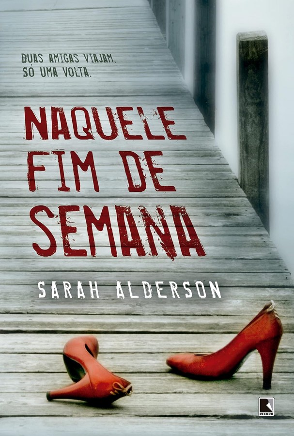 Livro Naquele Fim de Semana,  por Sarah Alderson. 