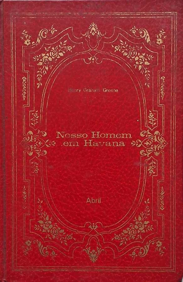 Livro Nosso Homem em Havana, de Graham Greene, da coleção Os Imortais da Literatura Universal.