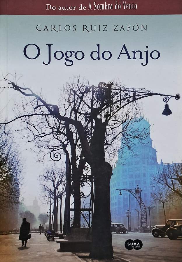 Livro O Jogo do Anjo, de Carlos Ruiz Zafón, publicado pela Suma de Letras. Romance de mistério, literatura gótica e suspense ambientado em Barcelona.