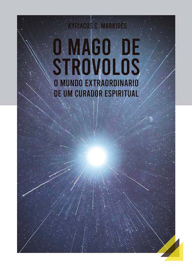 Livro O Mago de Strovolos, de Kyriacos C. Markides. Livro sobre Daskalos, curas espirituais, esoterismo, misticismo e desenvolvimento da consciência.