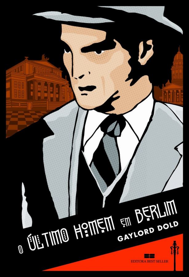 Livro O Último Homem em Berlim, de Gaylord Dold, romance policial histórico ambientado na ascensão do nazismo na Alemanha.