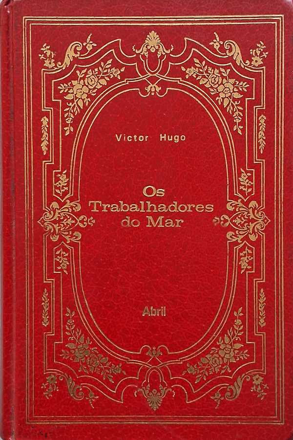 Os Trabalhadores do Mar – Victor Hugo | Os Imortais da Literatura Universal