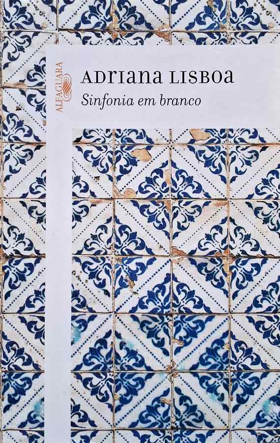Livro Livro Sinfonia em Branco por Adriana Lisboa. Alfaguara.