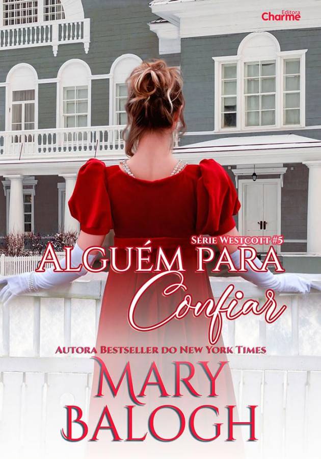 Livro Alguém para Confiar, de Mary Balogh, o livro 5 da série Westcott. Romance de época publicado pela Editora Charme, com Elizabeth e Colin.