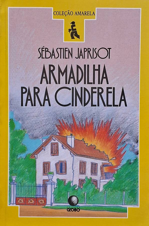 Armadilha para Cinderela – Sébastien Japrisot | Coleção Amarela Globo