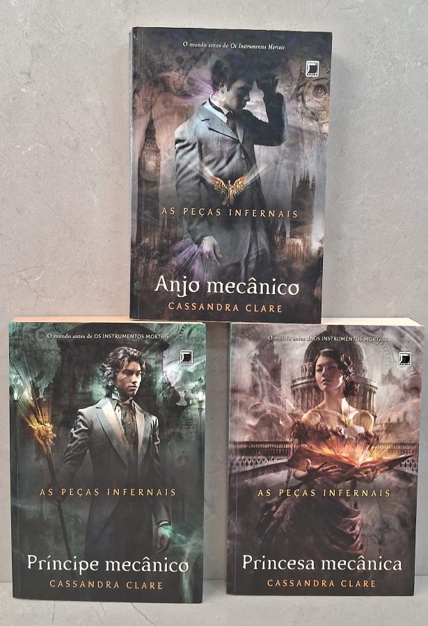 Trilogia As Peças Infernais, de Cassandra Clare, com Anjo Mecânico, Príncipe Mecânico e Princesa Mecânica.
