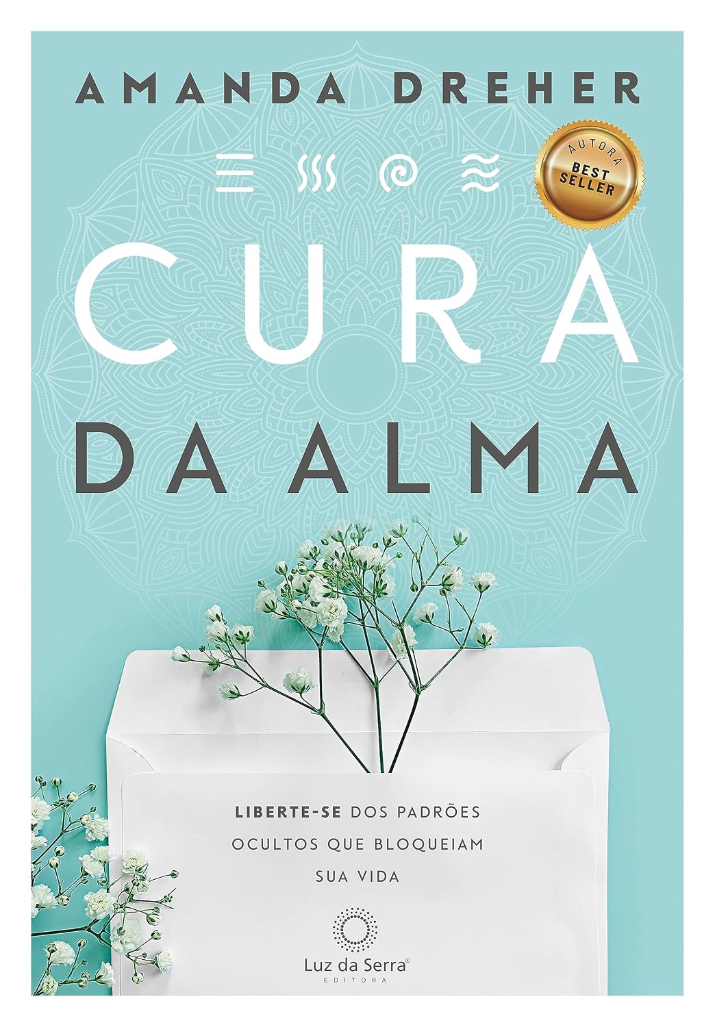 Livro Cura da Alma, de Amanda Dreher: apresenta o método Atma Healing e reflexões sobre autoconhecimento, padrões ocultos e transformação pessoal.