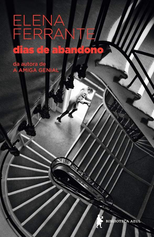 Livro Dias de Abandono, de Elena Ferrante, pela Biblioteca Azul. Romance intenso sobre separação, identidade, relações humanas e reconstrução pessoal.