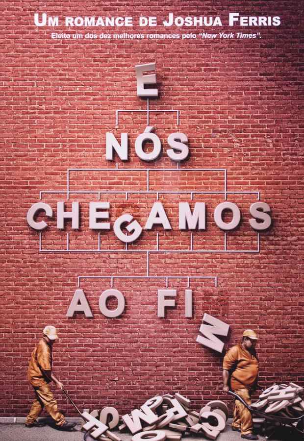 Livro E Nós Chegamos ao Fim, de Joshua Ferris, um romance irônico sobre trabalho, demissões e relações humanas