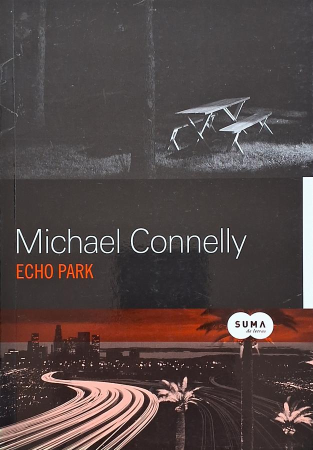 Livro Echo Park, de Michael Connelly: suspense policial com Harry Bosch em uma investigação marcada por crimes, mistérios e surpreendentes revelações.