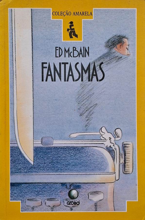 Fantasmas – Ed McBain | Coleção Amarela, Globo
