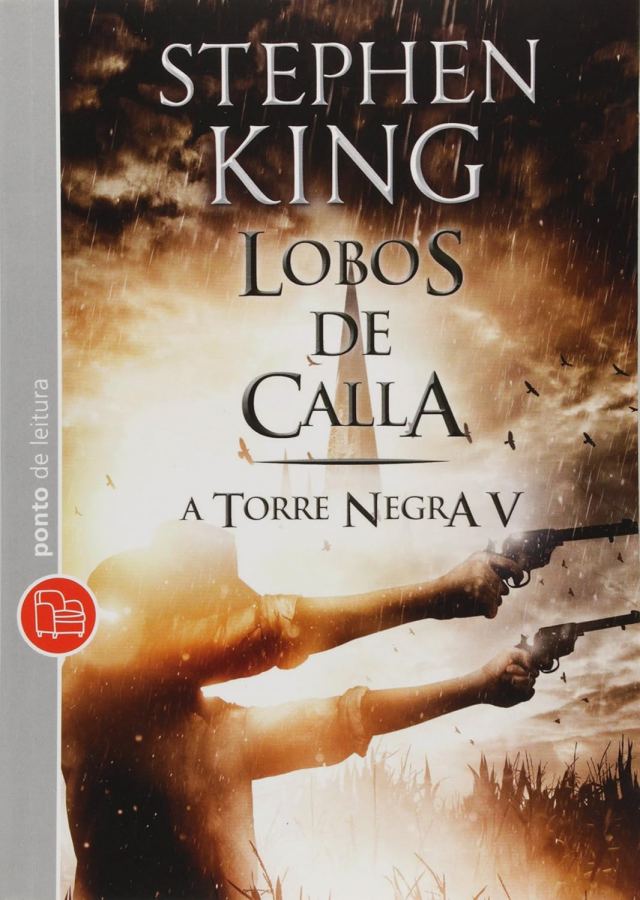 Livro Lobos de Calla, de Stephen King, é o quinto volume da série A Torre Negra. Edição Ponto de Leitura em capa comum.