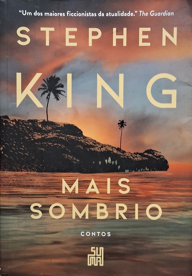 Livro Mais Sombrio, de Stephen King, reúne 12 contos de terror, suspense e sobrenatural, incluindo Cascavéis, sequência de Cujo. Edição da Suma.