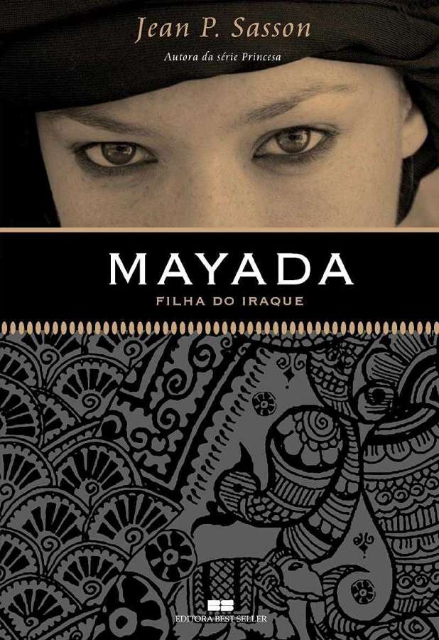 Livro Mayada: Filha do Iraque, de Jean P. Sasson, relato real sobre Mayada Al-Askari, a repressão de Saddam Hussein e a sobrevivência no Iraque.