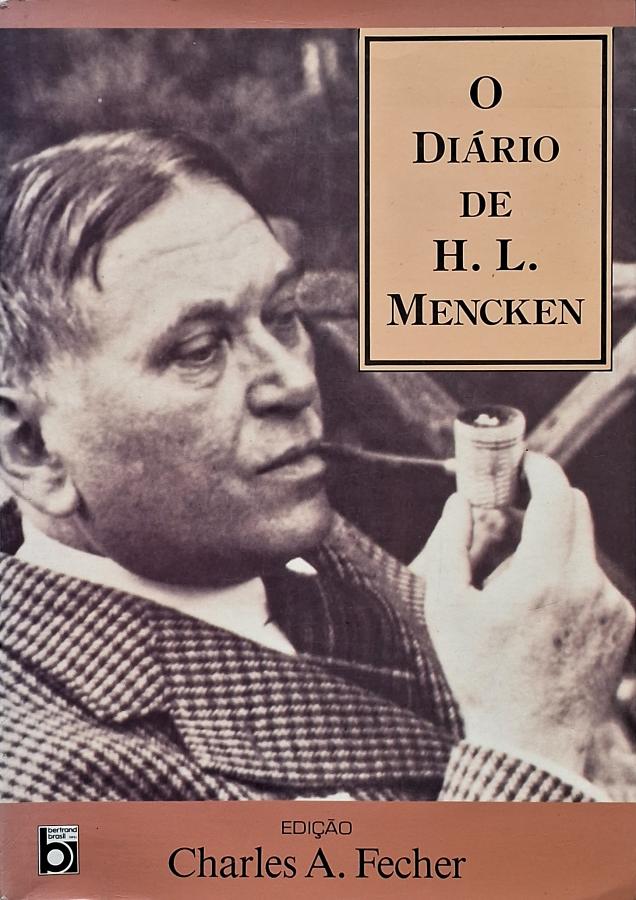 Livro O Diário de H. L. Mencken no Sebo & Livraria: obra editada por Charles A. Fecher com registros, memórias e críticas de Mencken entre 1930 e 1948.