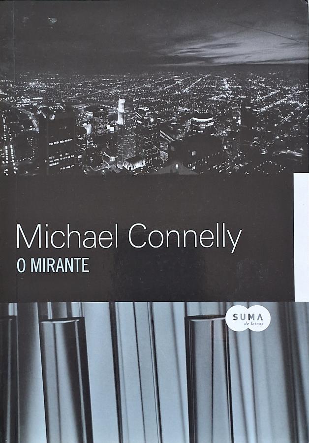 Livro O Mirante, de Michael Connelly. Traz Harry Bosch em uma investigação envolvendo assassinato, césio roubado, FBI e segurança nacional.