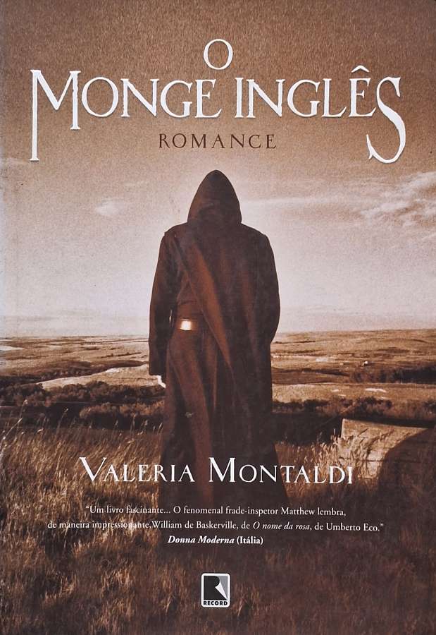 Livro O Monge Inglês, de Valeria Montaldi, é um romance histórico ambientado na Milão medieval, com mistério, investigação, intrigas e segredos.