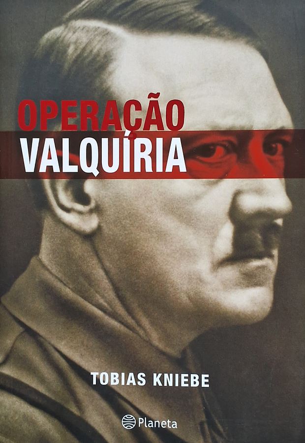 Livro Operação Valquíria, de Tobias Kniebe, relato sobre o atentado contra Hitler, Stauffenberg e a resistência alemã na Segunda Guerra Mundial.
